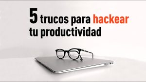 Hackeando-la-Rutina-Tecnologia-para-Mejorar-la-Productividad-Diaria