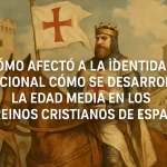 cómo afecta a la identidad nacional Cómo se desarrolló la Edad Media en los reinos cristianos de España