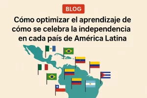 cómo optimizar el aprendizaje de Cómo se celebra la independencia en cada país de América Latina