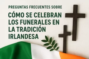 preguntas frecuentes sobre Cómo se celebran los funerales en la tradición irlandesa