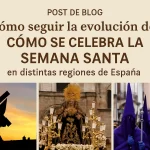 cómo seguir la evolución de Cómo se celebra la Semana Santa en distintas regiones de España