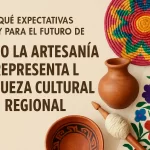 Qué expectativas hay para el futuro de cómo la artesanía representa la riqueza cultural regional