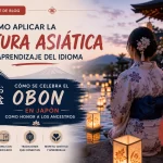 cómo aplicar la cultura asiática al aprendizaje del idioma Cómo se celebra el Obon en Japón como honor a los ancestros